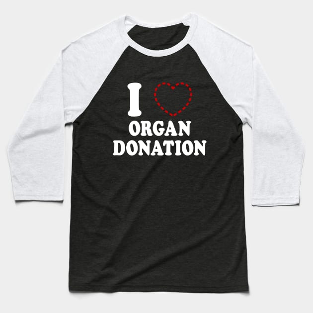 I {MISSING HEART} ORGAN DONATION Baseball T-Shirt by tinybiscuits